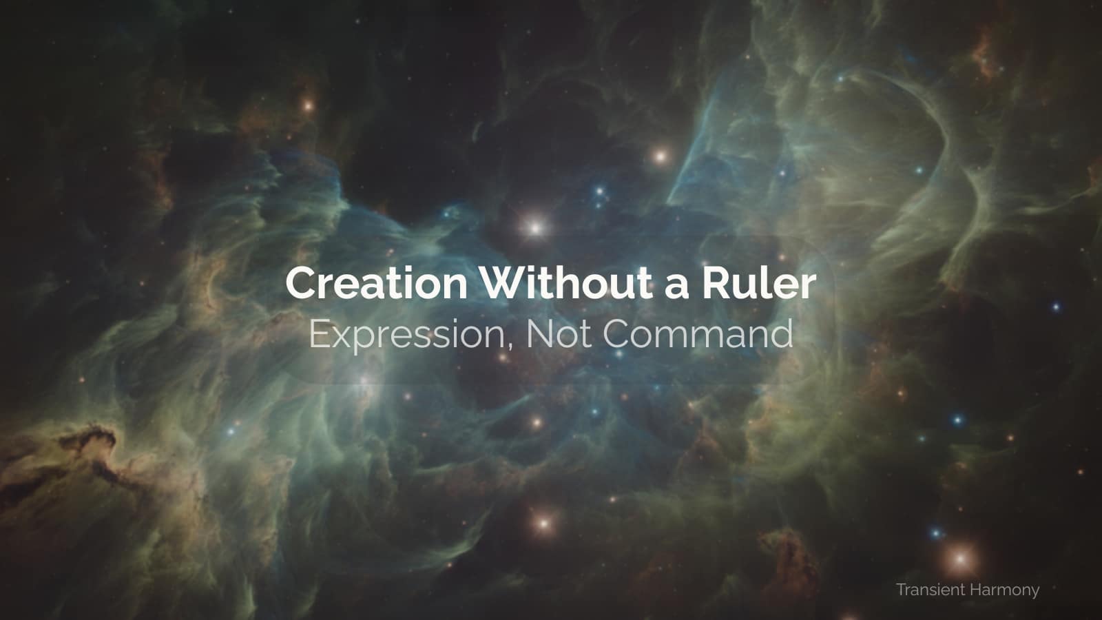 Creation Without a Ruler: Expression, Not Command 2 Creation Without a Ruler: Expression, Not Command