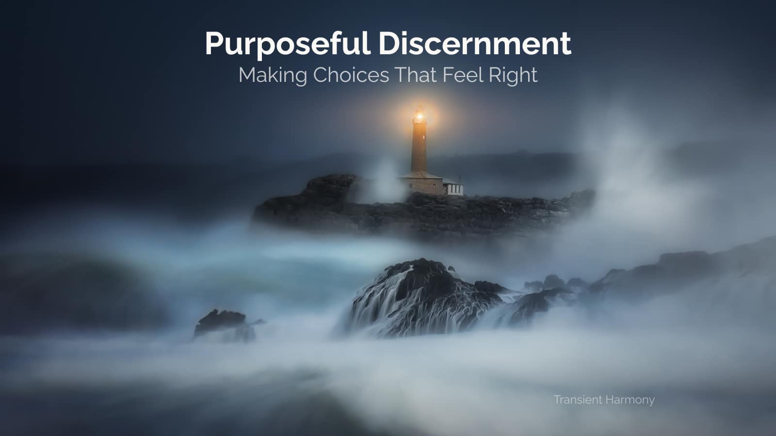Purposeful Discernment: Making Choices that Feel Right