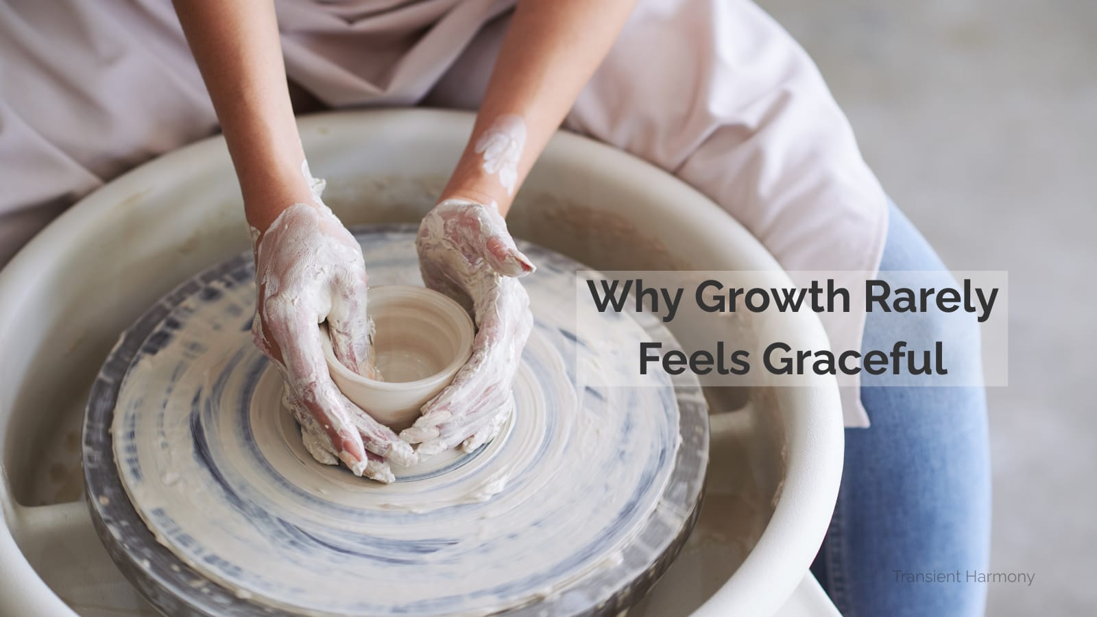 Why Growth Rarely Feels Graceful 3 Why Growth Rarely Feels Graceful