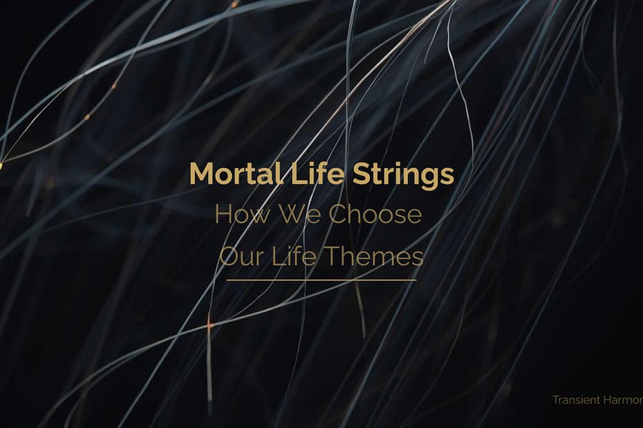 Abstract dark background with flowing luminous threads resembling intertwined soul strings, with the title “Soul Strings: How We Choose Our Life Themes” centered in gold typography.