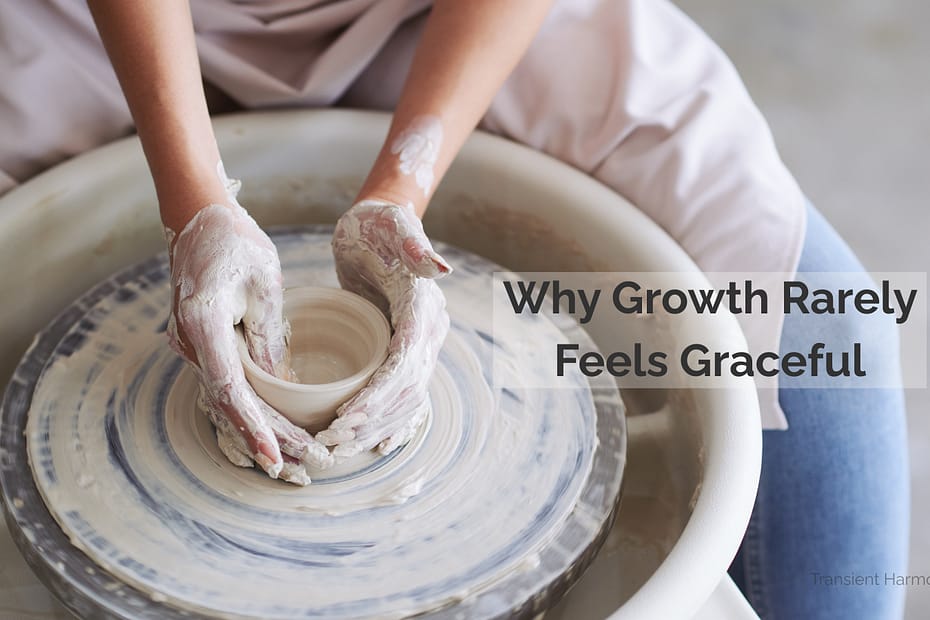 A person's hands shaping wet clay on a spinning pottery wheel, mid-process — "Why Growth Rarely Feels Graceful" by Braddon Damien White