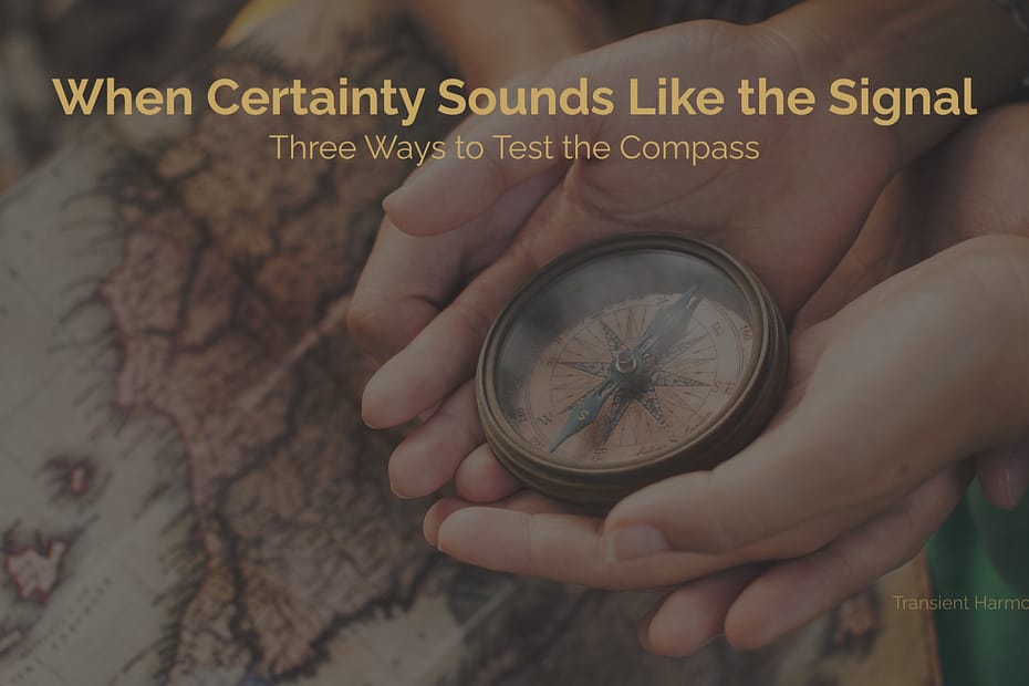 When Certainty Sounds Like the Signal: Three Ways to Test the Compass 1 Two pairs of cupped hands holding an antique brass compass above an old map, with the title "When Certainty Sounds Like the Signal: Three Ways to Test the Compass" by Braddon Damien White.